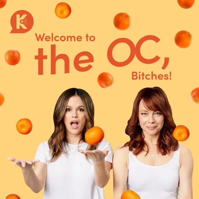Welcome to the OC, Bitches! il podcast su The O.C. di Rachel Bilson e Melinda Clarke